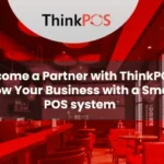 Become a Partner with ThinkPOS – Grow Your Business with a Smart POS system